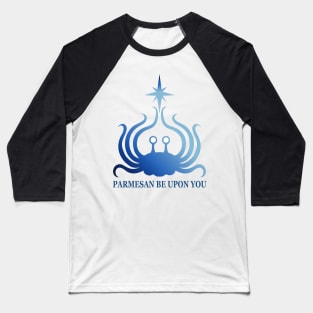 Flying Spaghetti Monster - Parmesan Be Upon You Baseball T-Shirt